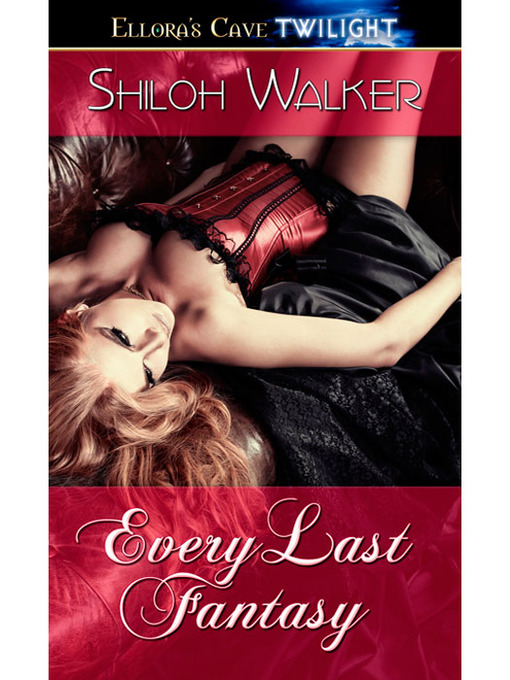 Title details for Every Last Fantasy by Shiloh Walker - Available